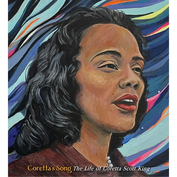 A Big Words Book Coretta's Song: The Life of Coretta Scott King, Book 13, (Hardcover)