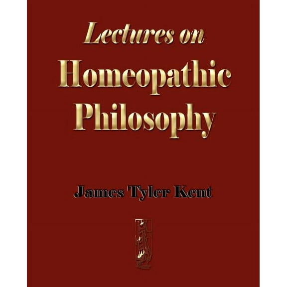 Lectures on Homeopathic Philosophy (Paperback)