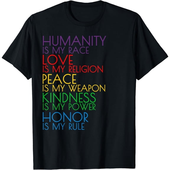 Humanity is my Race Love is my Religion Quote Rainbow T-Shirt