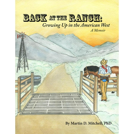 Back at the Ranch: Growing Up in the American West -