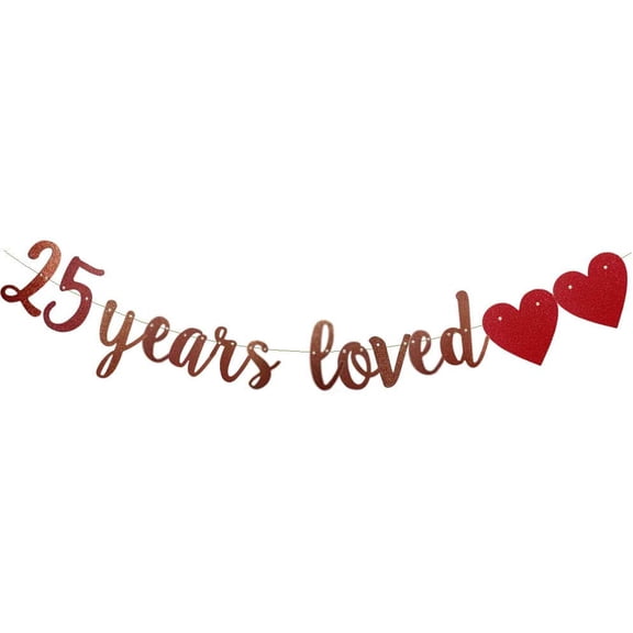 25 Years Loved Banner Rose Gold Paper Glitter Party Decorations for 25TH Birthday Decorations 25TH Wedding Anniversary Day Party Supplies Letters Rose Gold