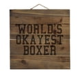 thumbnail image 1 of World's Okayest Boxer - Decorative REAL WOOD Wall Art - Faux Pallet Look, 1 of 3
