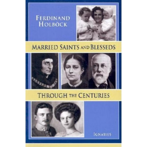 Married Saints and Blesseds Through the Centuries, (Paperback)