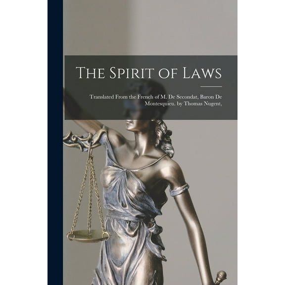 The Spirit of Laws, (Paperback)