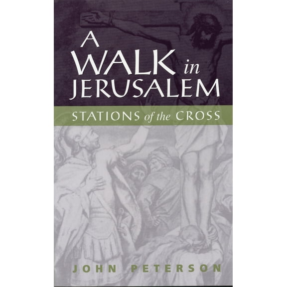 A Walk in Jerusalem: Stations of the Cross, (Paperback)