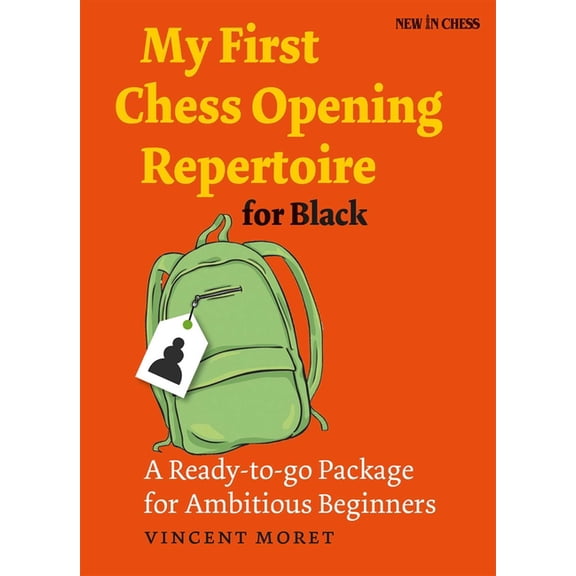 My First Chess Opening Repertoire for Black : A Ready-to-go Package for Ambitious Beginners (Paperback)