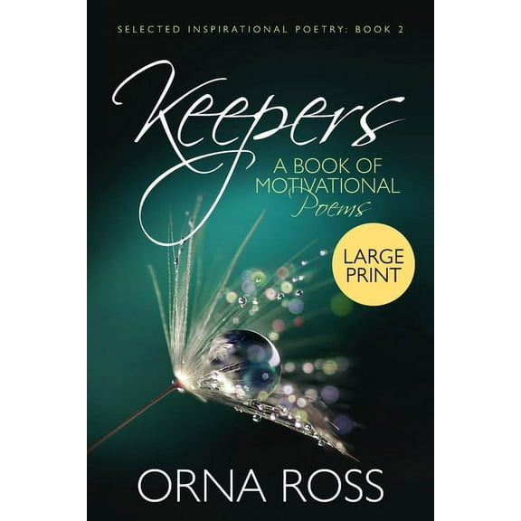 Selected Inspirational Poetry Keepers: A Book of Motivational Poems, Book 2, (Paperback)