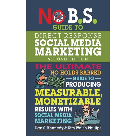 No B.S. No B.S. Guide to Direct Response Social Media Marketing, (Paperback)
