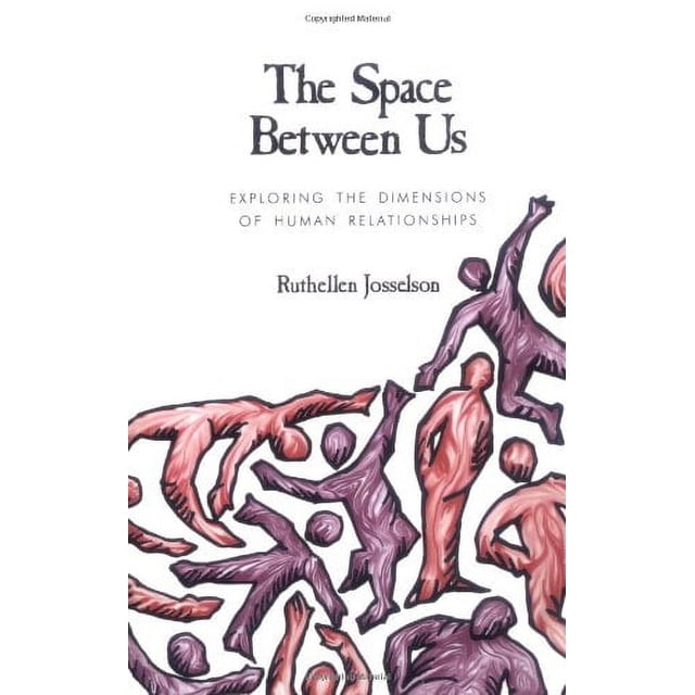 JOSSELSON, l'Espace entre Nous (P), Explorer les DIMENSIONS des Relations Humaines