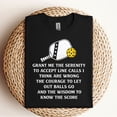 thumbnail image 3 of Pickleball T-Shirt – Grant Me The Serenity Quote Tee – Funny Gift for Pickleball Players, 3 of 5