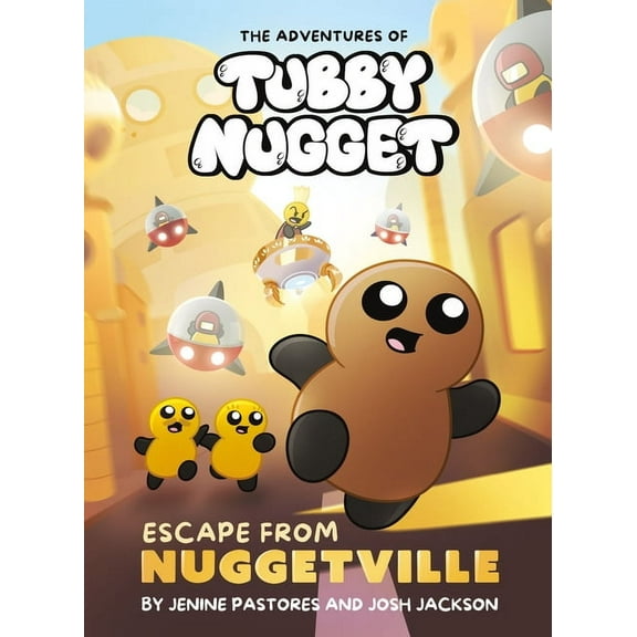 The Adventures of Tubby Nugget The Adventures of Tubby Nugget: Escape from Nuggetville #1: A Graphic Novel, (Hardcover)