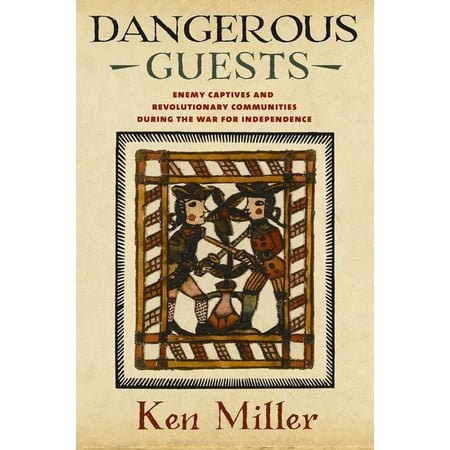 ISBN 9781501725883 product image for Dangerous Guests : Enemy Captives and Revolutionary Communities During the War f | upcitemdb.com