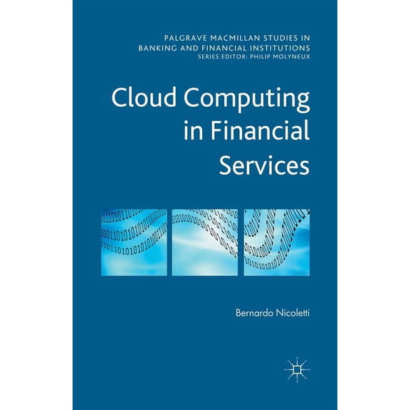 Palgrave MacMillan Studies in Banking an Cloud Computing in Financial Services, (Paperback)