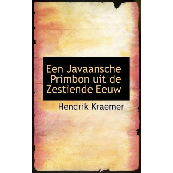 Een Javaansche Primbon Uit de Zestiende Eeuw, (Paperback)