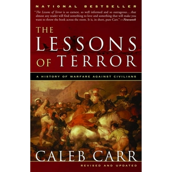 Pre-Owned The Lessons of Terror: A History of Warfare Against Civilians (Paperback 9780375760747) by Caleb Carr
