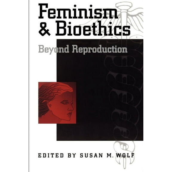 Feminism & Bioethics: Beyond Reproduction, (Paperback)