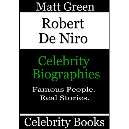 Robert De Niro: Celebrity Biographies - eBook (Robert De Niro Best Friend)