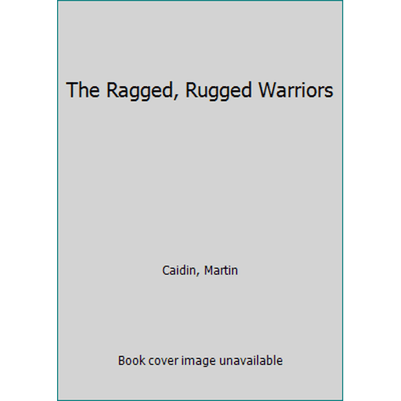 Pre-Owned Ragged, Rugged Warriors (Unknown) 0553250620 9780553250626