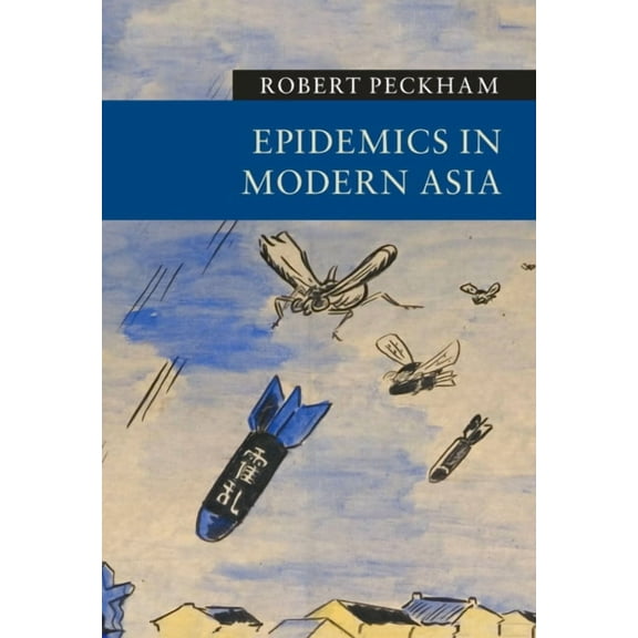 New Approaches to Asian History Epidemics in Modern Asia, (Hardcover)