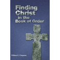 thumbnail image 1 of Pre-Owned Finding Christ in the Book of Order (Paperback) 1571530428 9781571530424, 1 of 1