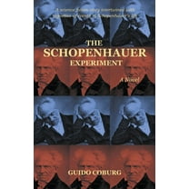 The Schopenhauer Experiment, (Paperback)