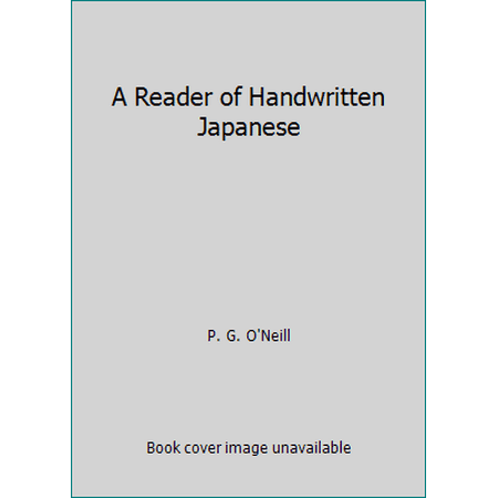 A Reader of Handwritten Japanese [Hardcover - Used]