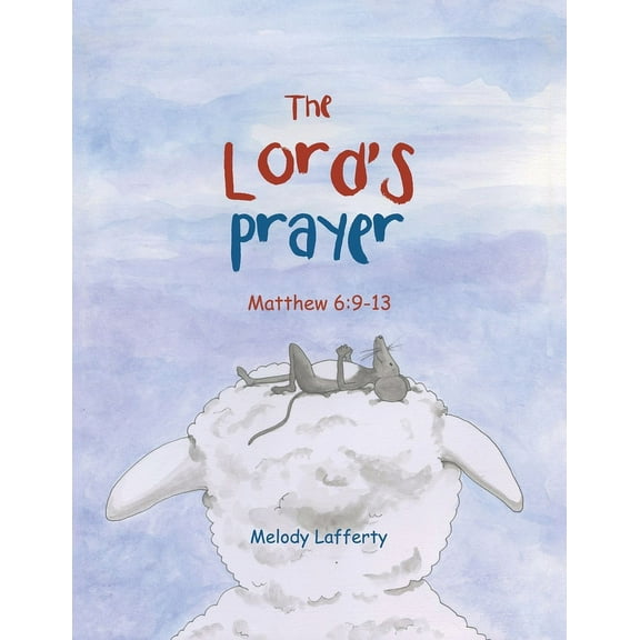 The Lord's Prayer: Matthew 6:9-13, (Paperback)