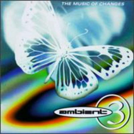 The Music Of Changes: A Brief History Of Ambient, Vol.3 (2CD)