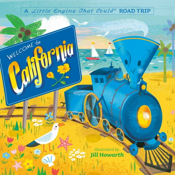 Watty Piper: Welcome to California: a Little Engine That Could Road Trip (Board Book)