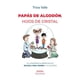 thumbnail image 1 of Libro Papas Del Algodon, Hijos De Cristal Tapa Blanda, Autor Trixia Valle, Editorial Urano, 1 of 2