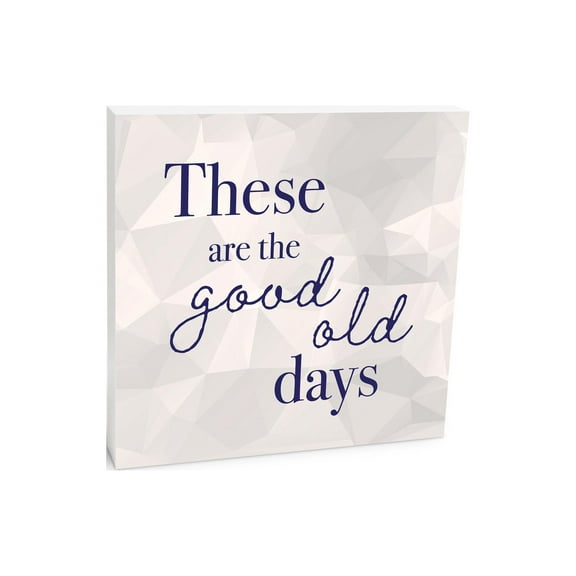 These Good Old Days Barely Blue Geometric 10 x 10 Wood Tabletop Sign Plaque