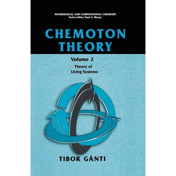 Mathematical and Computational Chemistry Chemoton Theory: Theory of Living Systems, (Hardcover)