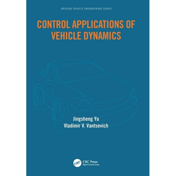 Ground Vehicle Engineering Control Applications of Vehicle Dynamics, (Paperback)