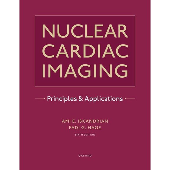 Nuclear Cardiac Imaging: Principles and Applications, (Hardcover)