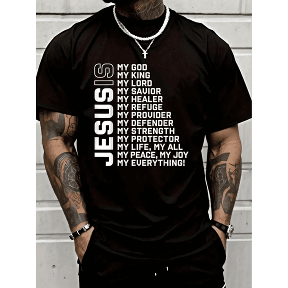 100% Cotton Jesus Is My God My King My Lord My Savior Christian-Shirt Graphic Tees Men Fashion Unisex-Shirt Graphic
