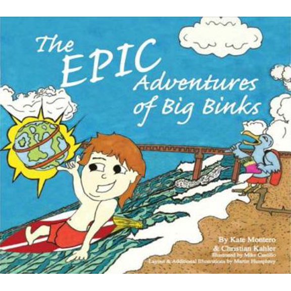 Pre-Owned The Epic Adventures of Big Binks (Paperback) 069225840X 9780692258408