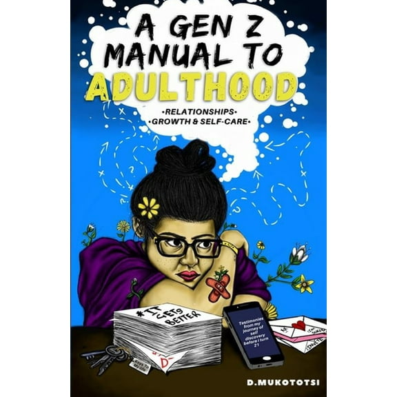 A Gen z manual to adulthood: Relationships, growth and self-care, (Paperback)