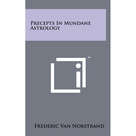 Precepts in Mundane Astrology Hardcover