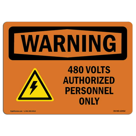 OSHA WARNING Sign - 480 Volts Authorized With Symbol | Choose from: Aluminum, Rigid Plastic or Vinyl Label Decal | Protect Your Business, Construction Site, Warehouse & Shop Area |  Made in the