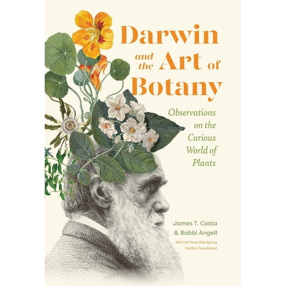 Darwin and the Art of Botany: Observations on the Curious World of Plants, (Hardcover)
