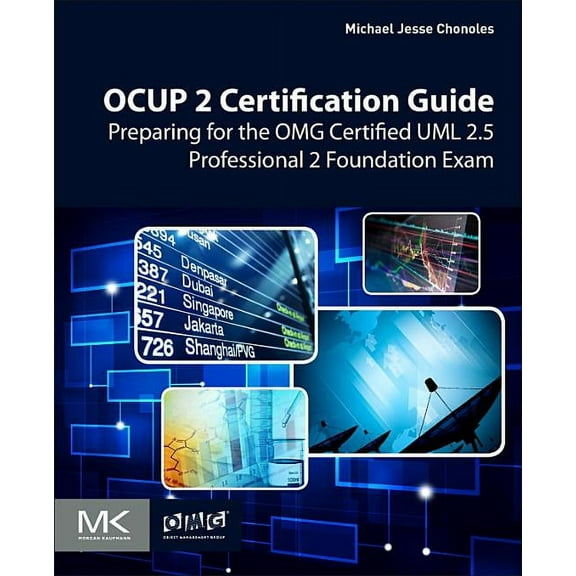 Ocup 2 Certification Guide: Preparing for the Omg Certified UML 2.5 Professional 2 Foundation Exam, (Paperback)