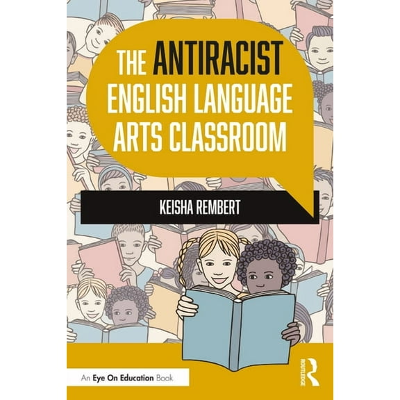 The Antiracist English Language Arts Classroom, (Paperback)