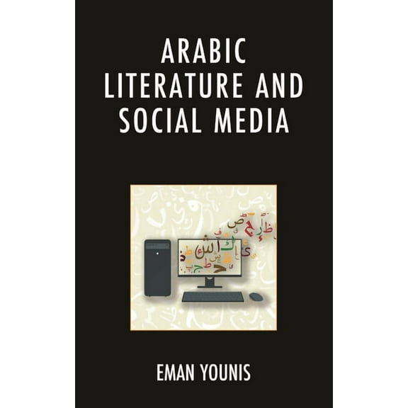 Arabic Literature and Social Media, (Hardcover)