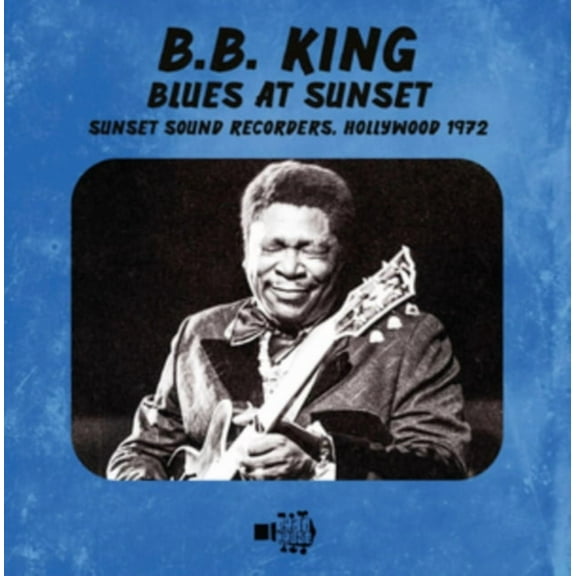 B.B. King Blues at Sunset: Sunset Sound Recorders, Hollywood 1972 (CD) Album (Jewel Case)