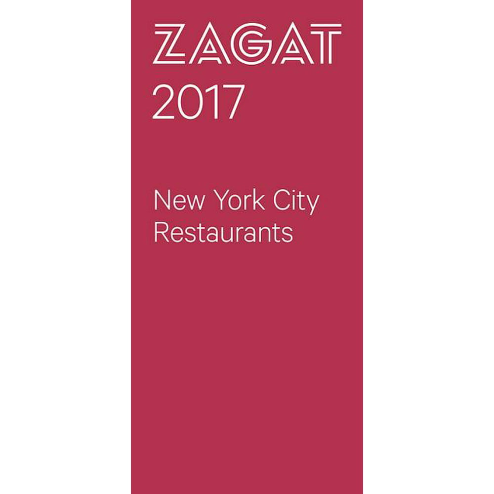 Zagat New York City Restaurants: 2017 New York City Restaurants ...