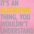 thumbnail image 3 of CafePress - Its An Algorithm Thing Women's Dark T Shirt - Women's Traditional Fit Dark T-Shirt, 3 of 4