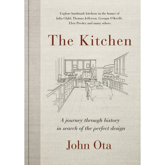 The Kitchen: A Journey Through History in Search of the Perfect Design, (Hardcover)