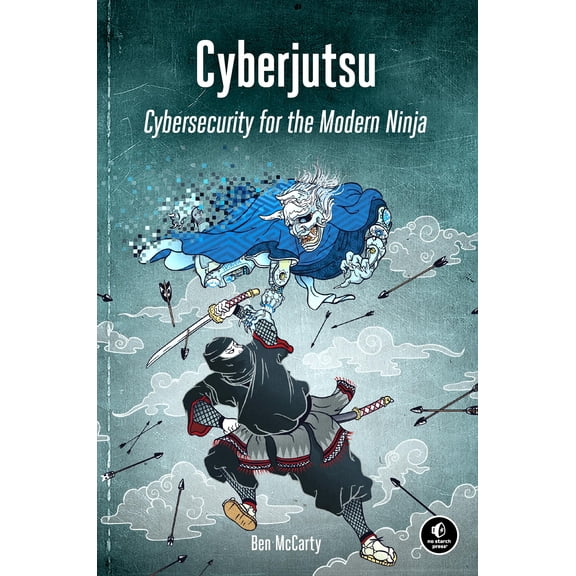 Pre-Owned Cyberjutsu: Cybersecurity for the Modern Ninja (Paperback) 1718500548 9781718500549