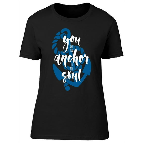 Anchor To My Soul. Blue Anchor T-Shirt Women -Image by Shutterstock, Female Large