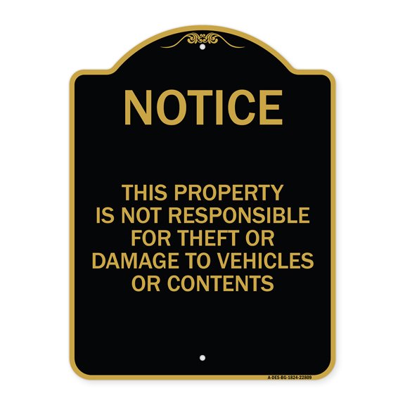 SignMission A-DES-BG-1824-22809 18 x 24 in. Designer Series Sign - This Property is Not Responsible for Theft or Damage to Vehicles or Contents, Black & Gold